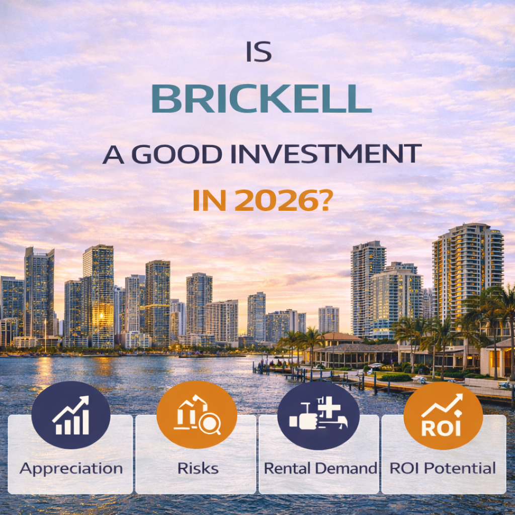 Is Brickell a Good Real Estate Investment in 2026?
