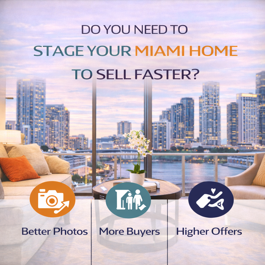 Should You Stage Your Miami Home to Sell Faster in 2026?