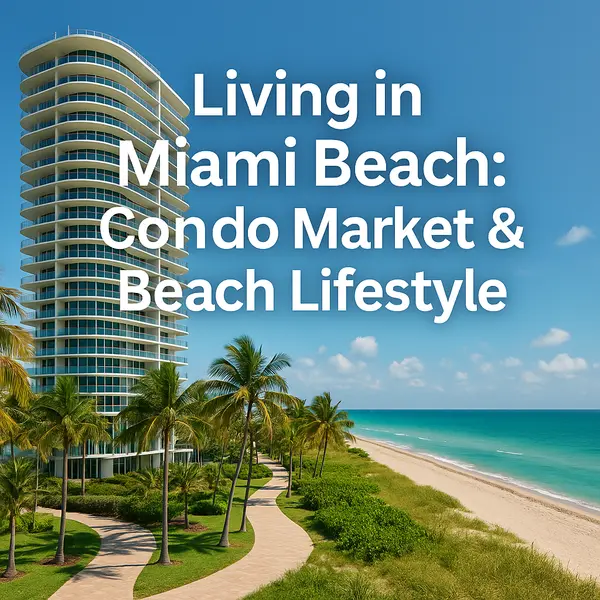 Living in Miami Beach: Condo Market & Beach Lifestyle,Sharon Colón