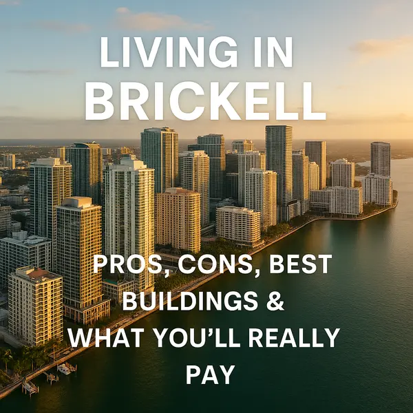 Living in Brickell: Pros, Cons, Best Buildings & What You’ll Really Pay,Sharon Colón