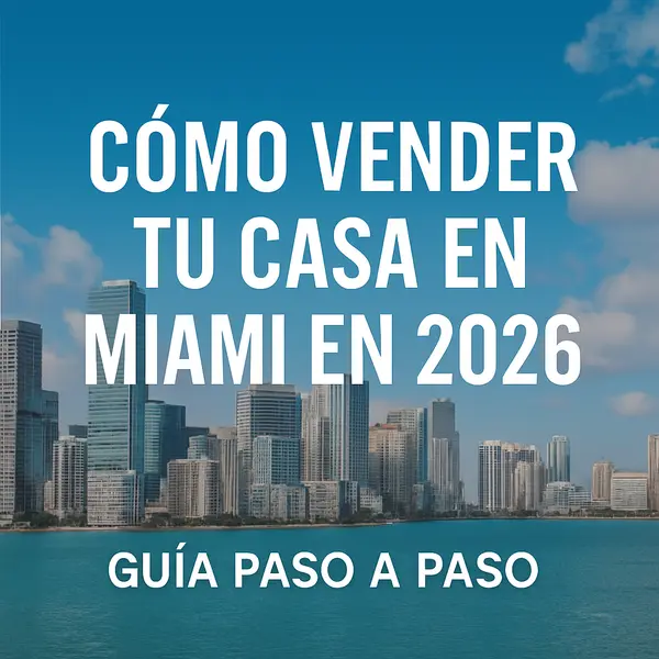Vende tu casa en Miami en 2026 | Guía completa para vendedores,Sharon Colón