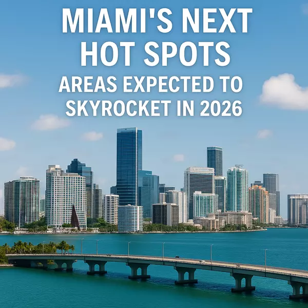 Miami’s Next Hot Spots: Areas Expected to Skyrocket in 2026,Sharon Colón