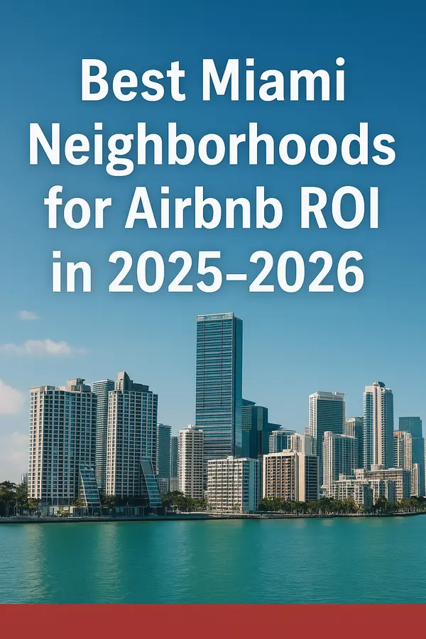 Best Miami Neighborhoods for Airbnb ROI in 2025–2026,Sharon Colón