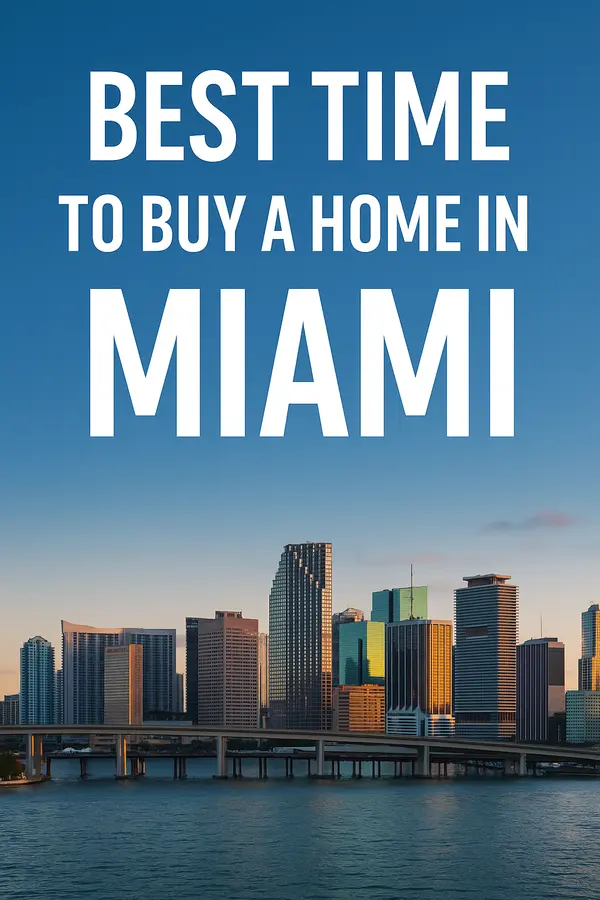 Best Time to Buy a Home in Miami: Timing Your Move Right,Sharon Colón