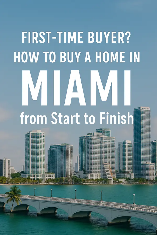 First-Time Buyer? How to Buy a Home in Miami from Start to Finish,Sharon Colón