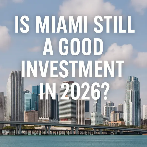 Is Miami Still a Good Investment in 2026?,Sharon Colón