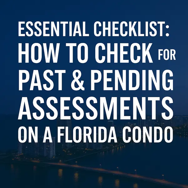 Essential Checklist: How to Check for Past & Pending Assessments on a Florida Condo,Sharon Colón