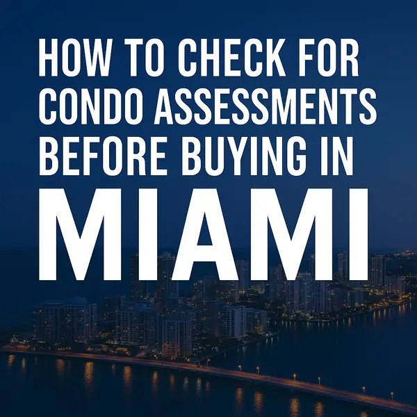 How to Check for Condo Assessments Before Buying in Miami,Sharon Colón