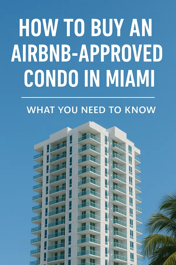 How to Buy an Airbnb‑Approved Condo in Miami | 2025–2026 Investor Guide,Sharon Colón