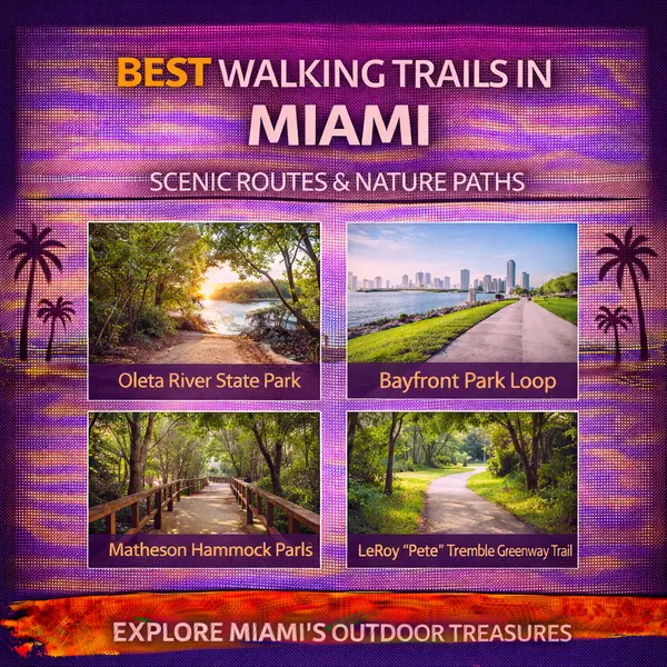 Best Walking Trails in Miami Scenic Routes & Nature Paths,Sharon Colón