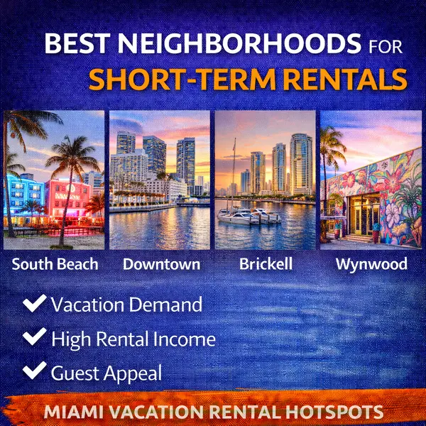 Best Neighborhoods for Short‑Term Rentals: Miami Vacation Rental Hotspots,Sharon Colón