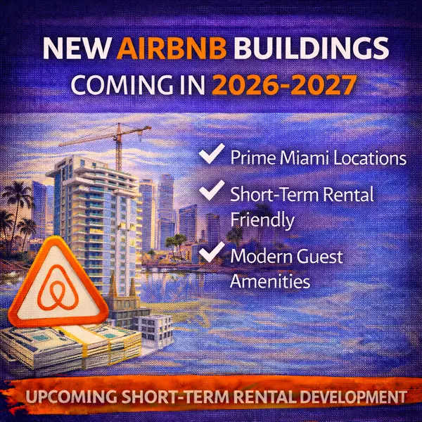 New Airbnb Buildings Coming in 2026 2027 in Miami,Sharon Colón
