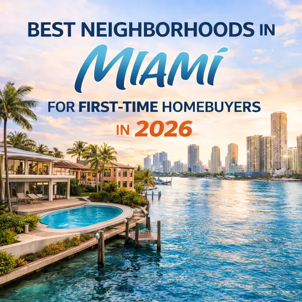 Best Neighborhoods in Miami for First-Time Homebuyers (2026),Sharon Colón