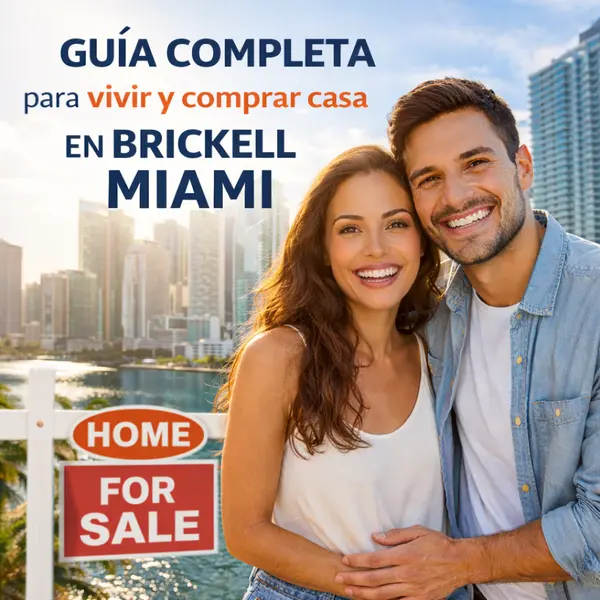 Vivir en Brickell Miami: Guía para Comprar Casa o Condominio,Sharon Colón