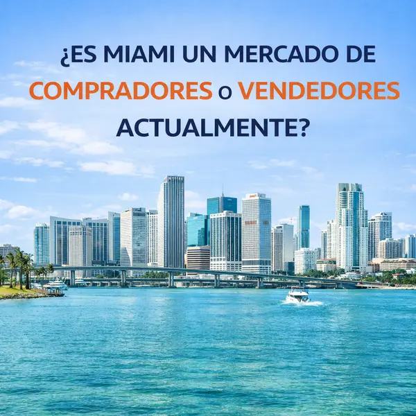 Mercado Inmobiliario Miami: ¿Compradores o Vendedores?