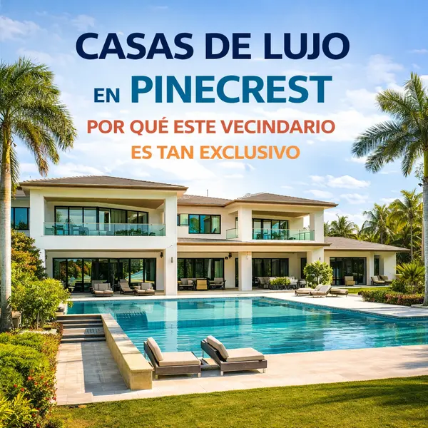 Casas de Lujo en Pinecrest Miami – Guía Completa