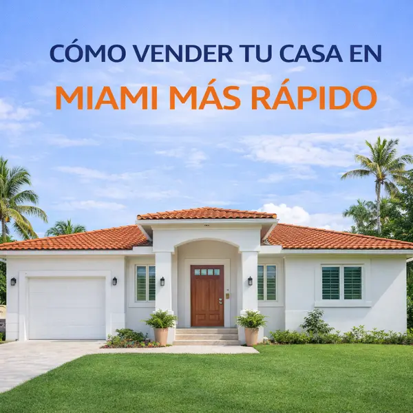 Cómo Vender tu Casa en Miami Rápido y al Mejor Precio