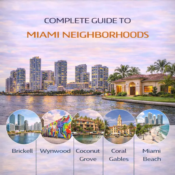 Complete Guide to Miami Neighborhoods 2026 | Where to Live,Sharon Colón