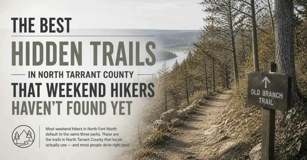 The Best Hidden Trails in North Tarrant County