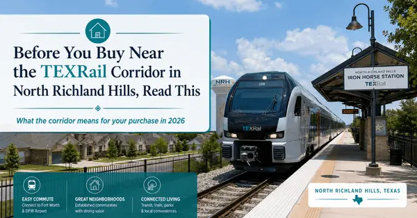 Before You Buy Near the TEXRail Corridor in North Richland Hills, Read This