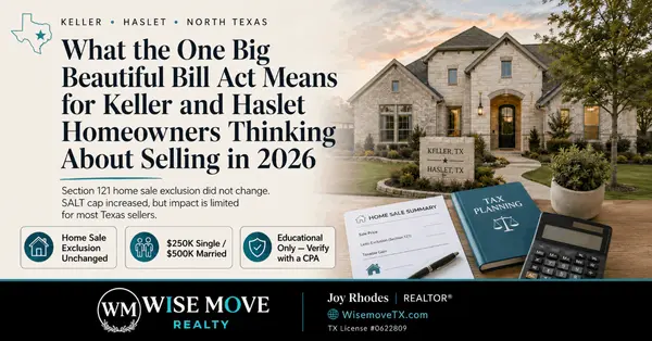 What the One Big Beautiful Bill Act Means for Keller and Haslet Homeowners Thinking About Selling in 2026