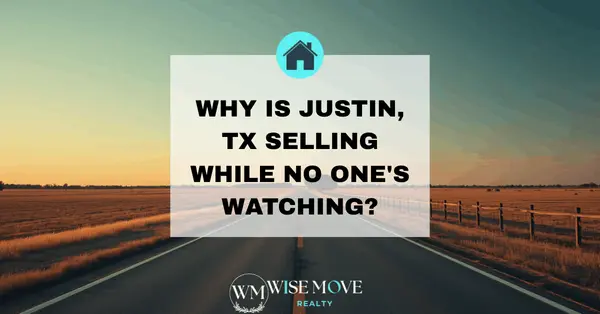 Why Is Justin, TX Selling While No One's Watching?