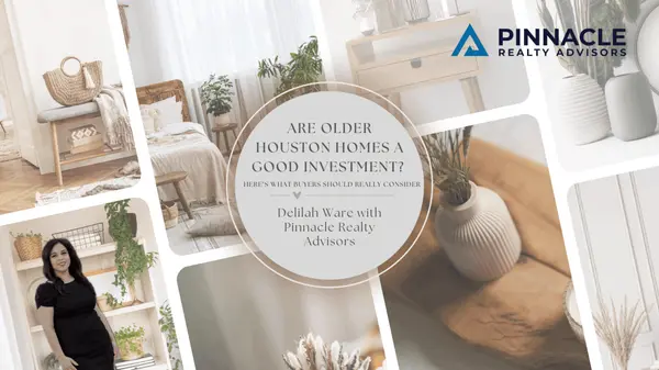 Are Older Houston Homes a Good Investment? Here’s What Buyers Should Really Consider