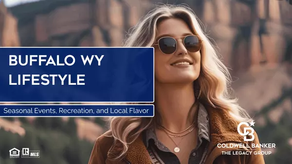 Buffalo WY Lifestyle: Seasonal Events, Recreation, and Local Flavor