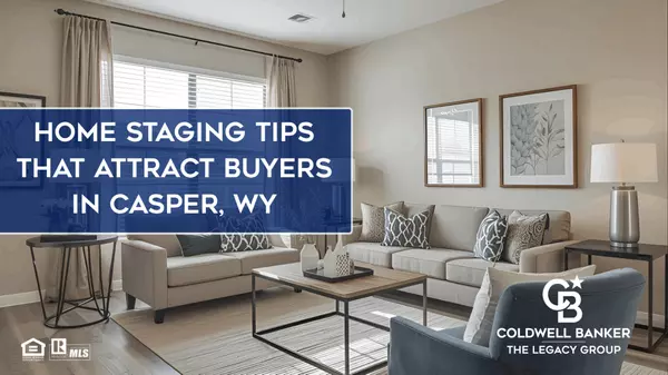 Home Staging Tips That Attract Buyers in Casper, WY
