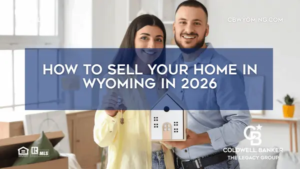 How to Sell Your Home in Wyoming in 2026