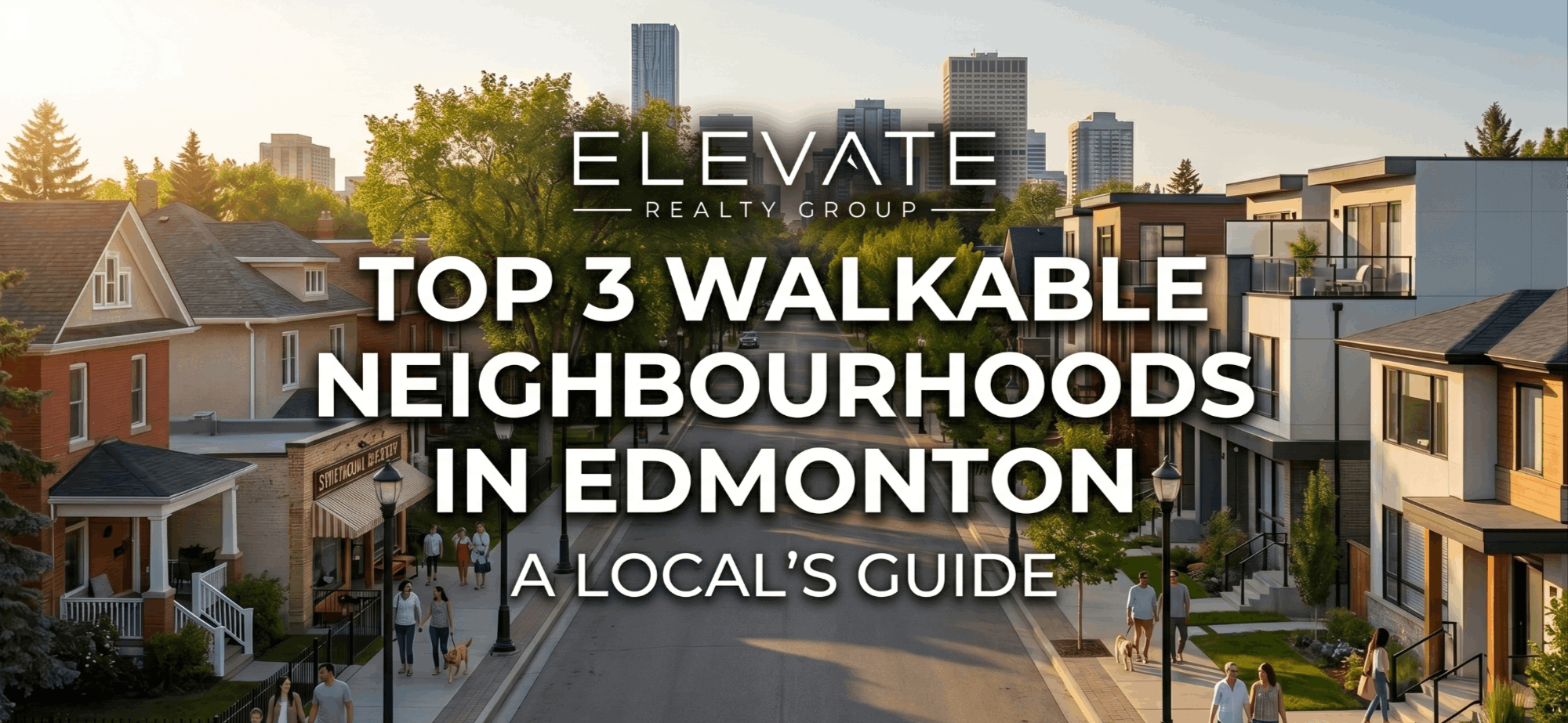 Best walkable neighbourhoods in Edmonton: Ritchie, Strathcona, and wîhkwêntôwin (Oliver) local guides.