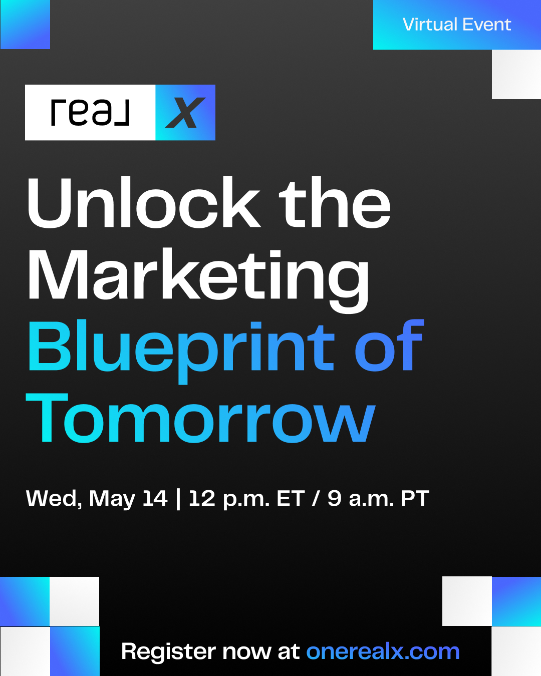 Unlock the Marketing Blueprint of Tomorrow at RealX