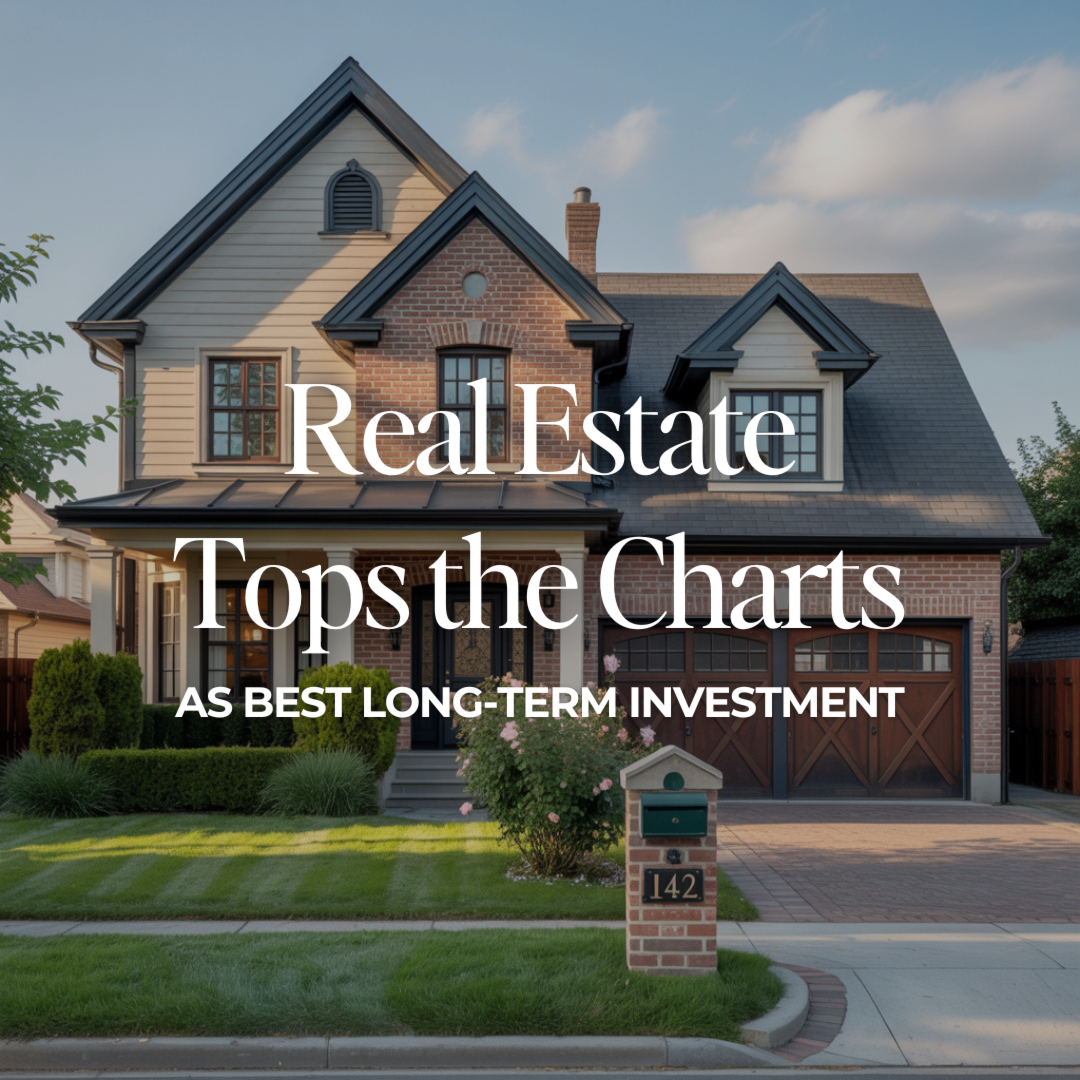 Real Estate Tops the Charts as Best long Term Investment - Zachary Grimmer, MLO with One Real Mortgage