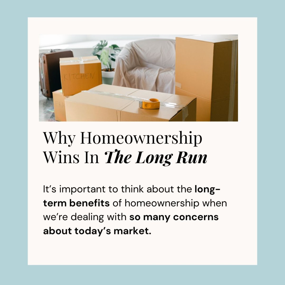 Why Homeownership Wins in the Long Run - The Zack Grimmer Group, Powered by Real