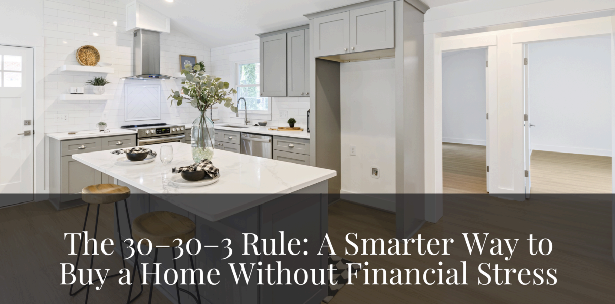The 30–30–3 Rule: A Smarter Way to Buy a Home Without Financial Stress