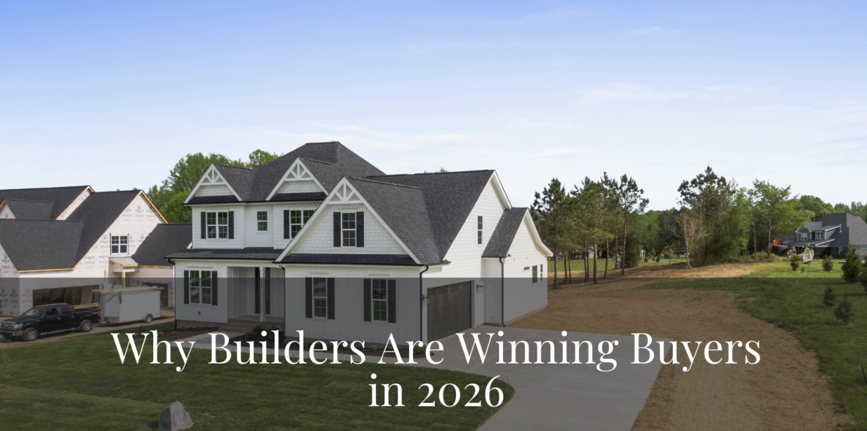 Why Home Builders Are Winning in 2026 | New Construction Homes