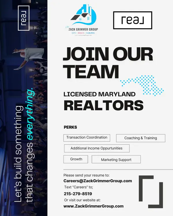 Now Hiring Maryland REALTORS- Join our real estate team,The Zack Grimmer Group, Powered by Real
