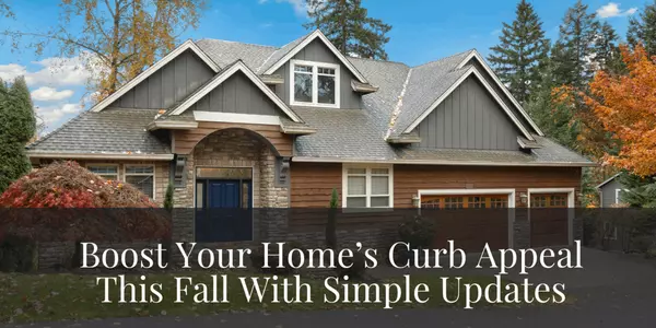 Boost Your Home’s Curb Appeal This Fall With Simple Updates