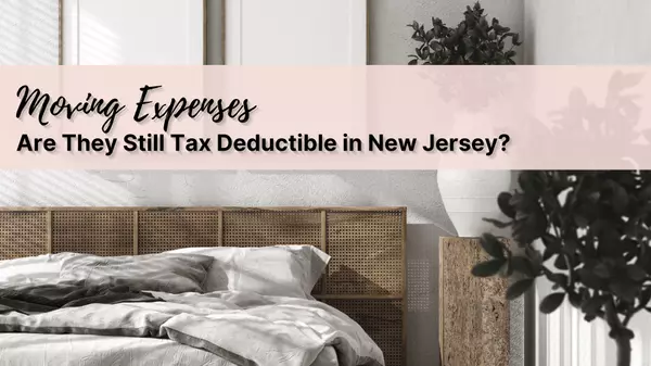 Are Moving Expenses Still Tax-Deductible in New Jersey?