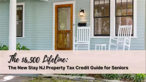 The $6,500 Lifeline: The New "Stay NJ" Property Tax Credit Guide for Seniors