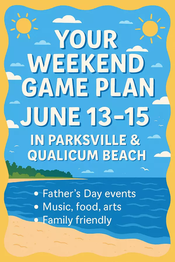 Your Weekend Game Plan: June 13–15 in Parksville & Qualicum Beach