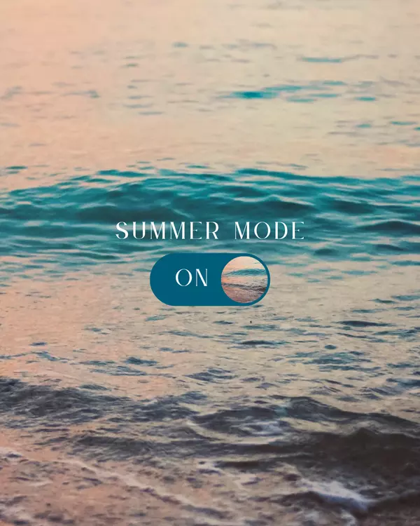 First day of summer arrives Friday, June 20 – let’s make the most of it!