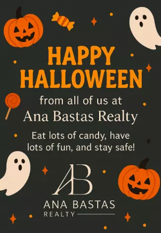 Happy Halloween from all of us at Ana Bastas Realty!