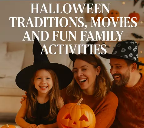 Halloween Traditions, Movies, and Fun Family Activities