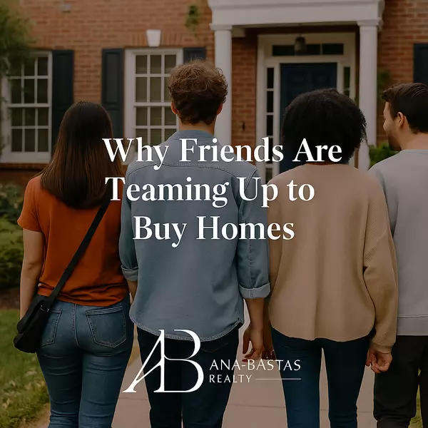 Why Friends Are Teaming Up to Buy Homes | Co-Ownership in Today’s Market
