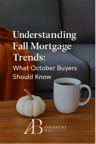 Understanding Fall Mortgage Trends: What October Buyers Should Know