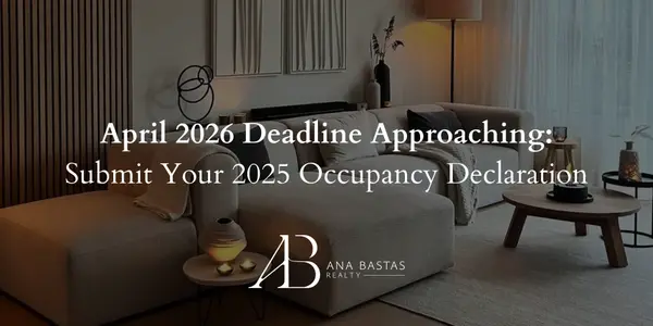 April 2026 Deadline Approaching: Submit Your 2025 Occupancy Declaration,Ana Bastas