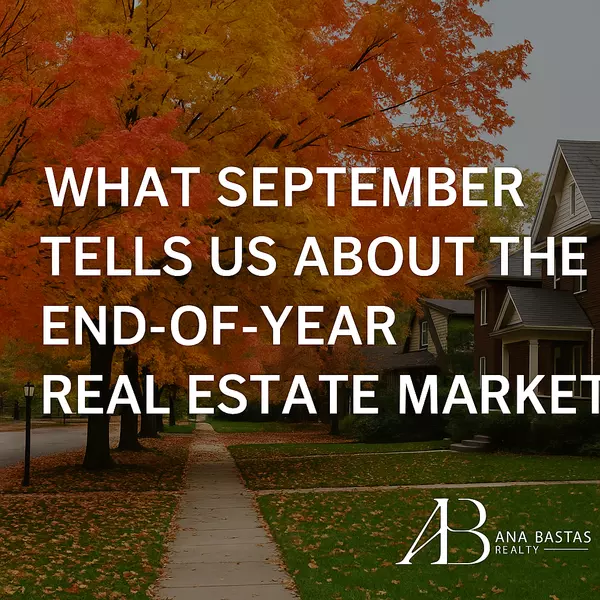 What September Tells Us About the End-of-Year Real Estate Market | Q4 Predictions & Trends