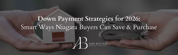 Down Payment Strategies for 2026: Smart Ways Hamilton Buyers Can Save & Purchase