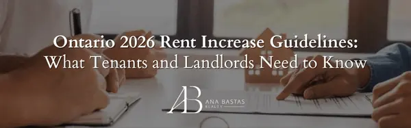 Ontario 2026 Rent Increase Guidelines: What Tenants and Landlords Need to Know,Ana Bastas